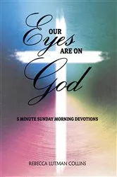 Book cover of Our Eyes Are On God by Rebecca Lutman Collins