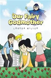Book cover of Our Fairy Godmother by Loreda Miller