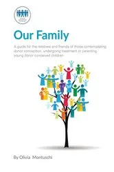 Book cover of Our Family by Donor Conception Network, ,