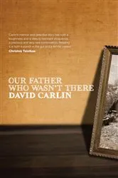 Book cover of Our Father Who Wasn't There by David Carlin