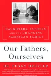 Book cover of Our Fathers, Ourselves by Peggy Drexler