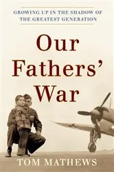Book cover of Our Fathers' War by Tom Mathews