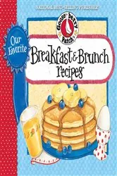 Book cover of Our Favorite Breakfast & Brunch Recipes Cookbook by Gooseberry Patch