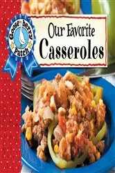 Book cover of Our Favorite Casserole Recipes by Gooseberry Patch
