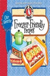 Book cover of Our Favorite Freezer-Friendly Recipes by Gooseberry Patch