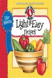 Book cover of Our Favorite Light and Easy Recipes Cookbook by Gooseberry Patch
