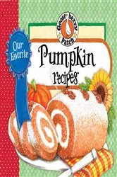Book cover of Our Favorite Pumpkin Recipes by Gooseberry Patch