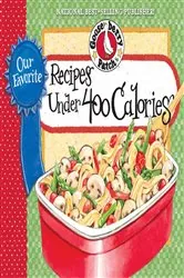Book cover of Our Favorite Recipes Under 400 Calories by Gooseberry Patch