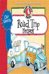 Book cover of Our Favorite Road Trip Recipes by Gooseberry Patch