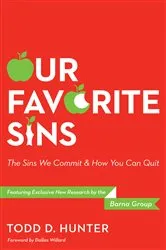Book cover of Our Favorite Sins by Todd D. Hunter