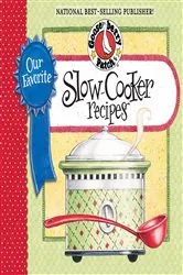 Book cover of Our Favorite Slow-Cooker Recipes Cookbook by Gooseberry Patch