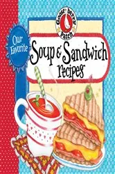 Book cover of Our Favorite Soup & Sandwich Recipes by Gooseberry Patch