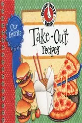 Book cover of Our Favorite Take-Out Recipes Cookbook by Gooseberry Patch