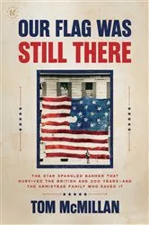 Book cover of Our Flag Was Still There by Tom McMillan