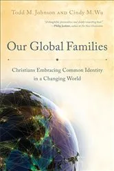Book cover of Our Global Families by Todd M. Johnson