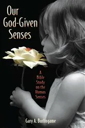 Book cover of Our God-Given Senses by Gary A Burlingame