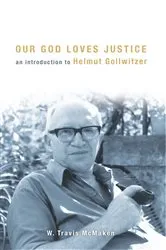 Book cover of Our God Loves Justice by W. Travis McMaken