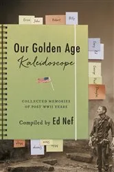 Book cover of Our Golden Age Kaleidoscope by Ed Nef