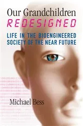 Book cover of Our Grandchildren Redesigned by Michael Bess