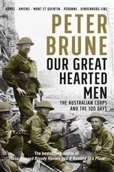 Book cover of Our Great Hearted Men by Peter Brune