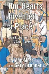 Book cover of Our Hearts Invented a Place by Jo-Ann Mort