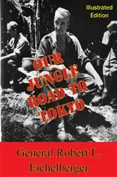 Book cover of Our Jungle Road To Tokyo [Illustrated Edition] by Unknown