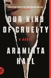 Book cover of Our Kind of Cruelty by Araminta Hall