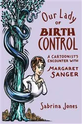 Book cover of Our Lady of Birth Control by Sabrina Jones