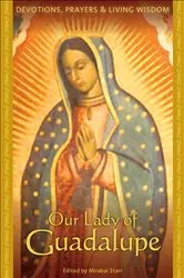 Book cover of Our Lady of Guadalupe by Mirabai Starr