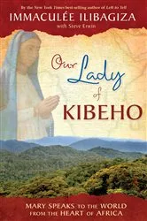 Book cover of Our Lady of KIBEHO by Immaculée Ilibagiza
