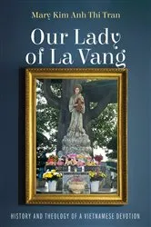 Book cover of Our Lady of La Vang by Mary Kim Anh Thi Tran