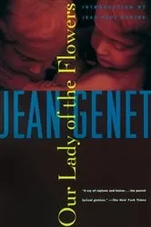 Book cover of Our Lady of the Flowers by Jean Genet