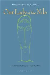 Book cover of Our Lady of the Nile by Scholastique Mukasonga