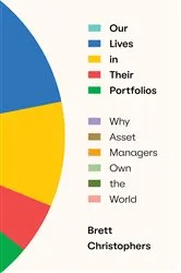 Book cover of Our Lives in Their Portfolios by Brett Christophers