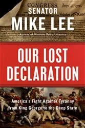Book cover of Our Lost Declaration by Mike Lee