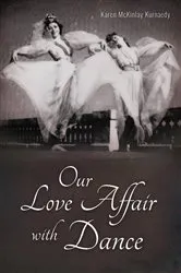 Book cover of Our Love Affair with Dance by Unknown