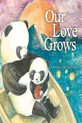 Book cover of Our Love Grows by Anna Pignataro