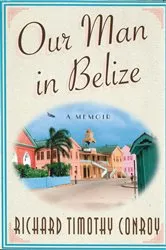 Book cover of Our Man in Belize by Unknown