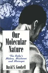 Book cover of Our Molecular Nature by David S. Goodsell