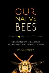 Book cover of Our Native Bees by Paige Embry