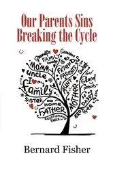 Book cover of Our Parents Sins Breaking the Cycle by Unknown
