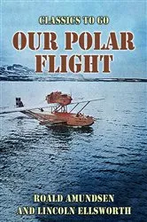 Book cover of Our Polar Flight by Roald Amundsen