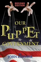 Book cover of Our Puppet Government (Updated & Revised Second Edition) (2nd ed.) by John R. Krismer