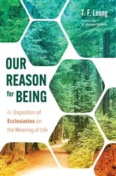 Book cover of Our Reason for Being by T. F. Leong
