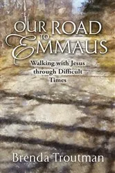 Book cover of Our Road to Emmaus by Brenda Troutman