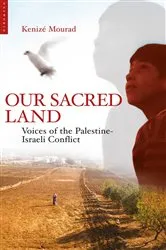 Book cover of Our Sacred Land by Kenize Mourad