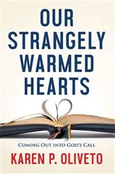 Book cover of Our Strangely Warmed Hearts by Karen P. Oliveto