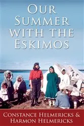 Book cover of Our Summer with the Eskimos by Unknown