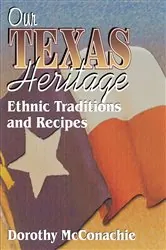Book cover of Our Texas Heritage by Dorothy McConachie
