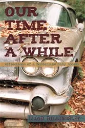 Book cover of Our Time After a While by Lloyd Billingsley